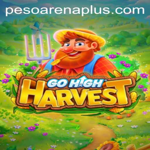 Exploring the Dynamic World of GoHighHarvest: A New Era with ArenaPlus