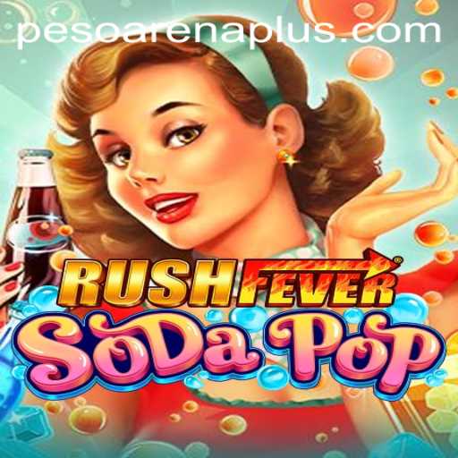 RushFeverSodaPop: Dive into the Ultimate Gaming Experience with ArenaPlus